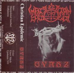 Christian Epidemic : Gyász